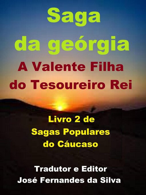 Title details for Saga da Geórgia--A Valente Filha do Tesoureiro do Rei by Jose Fernandes da Silva - Available